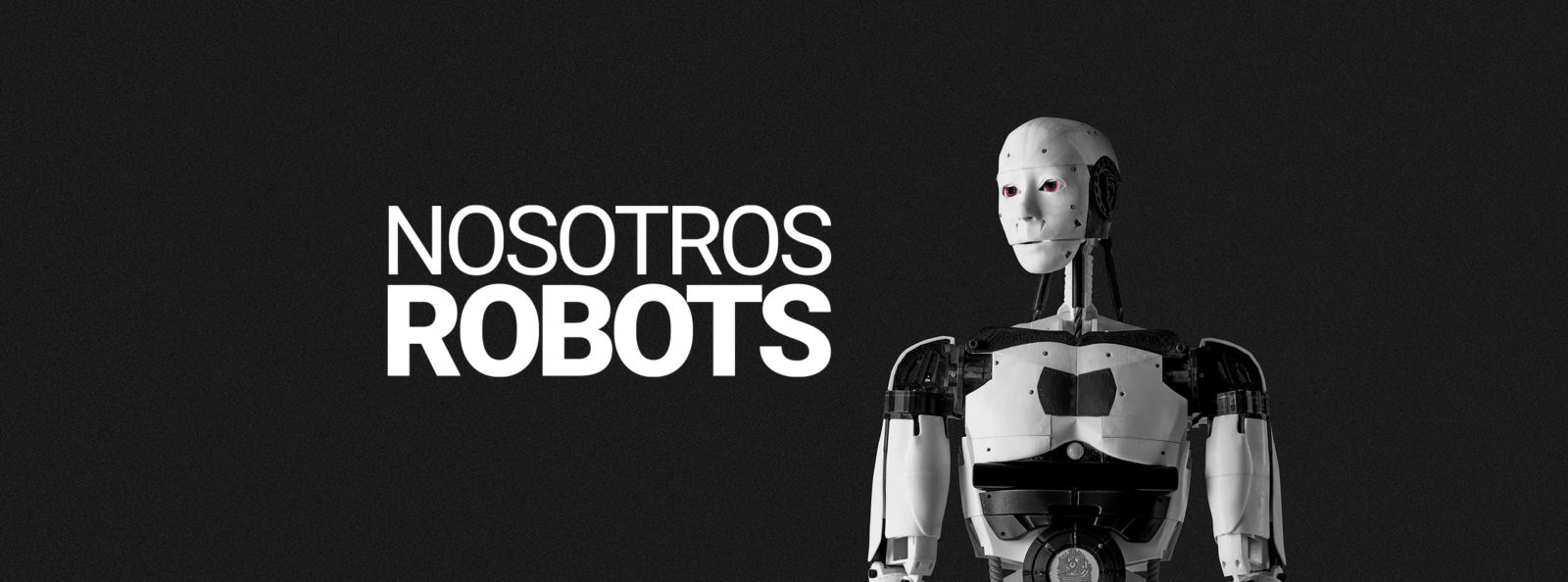 Nosotros, robots.